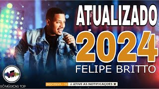 Forró gospel  Felipe Britto  Atualizado  2024 [upl. by Nnylcaj]