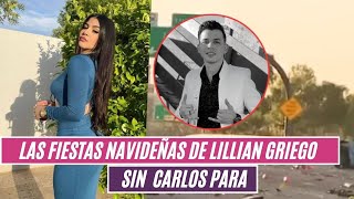 🎅🏻Así pasará LILLIAN GRIEGO😲estas fiestas navideñas🎄 sin CARLOS PARRA😓 [upl. by Esinahs709]