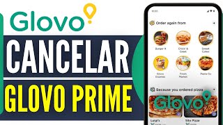 Cómo Cancelar Glovo Prime 2024 [upl. by Rheta]