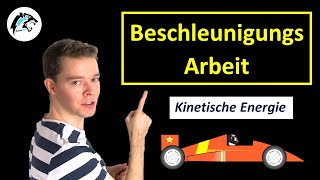 Beschleunigungsarbeit amp Kinetische Energie  Physik Tutorial [upl. by Acirret]