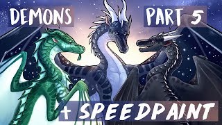 Wings of Fire  Demons Part 5  Legends Speedpaint [upl. by Auqinat504]