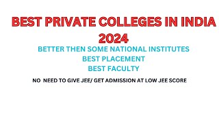 Best Private Colleges for BTech  Better than NITs [upl. by Nos570]