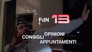 FDN  13  Consigli opinioni ed appuntamenti [upl. by Gefell800]