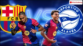 FC Barcelona vs Deportivo Alaves  Watchalong  La Liga EA Sports [upl. by Robinet]