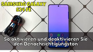 So aktivieren und deaktivieren Sie den Benachrichtigungston auf Samsung Galaxy S24 FE [upl. by Leeban336]