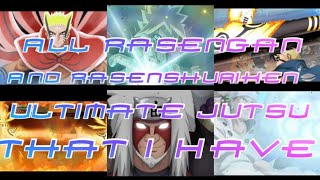 All Rasengan and RasenShuriken Ultimate Jutsu that I haveNaruto x Boruto Ninja Borutage [upl. by Ynahpit]