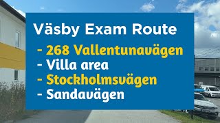 Upplands Väsby Exam Route 268 Vallentuna Stockholmsvägen Villa area Sandavägen [upl. by Annawat]