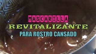 Mascarilla CASERA revitalizante 💯 para ROSTRO CANSADO 💖 [upl. by Franciskus108]