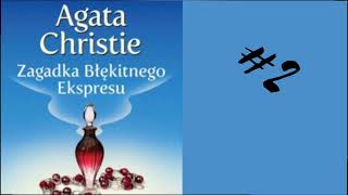 Agatha Christie Zagadka Błękitnego Ekspresu 2 Audiobook cały agathachristie zagadka audiobookpl [upl. by Hubing]