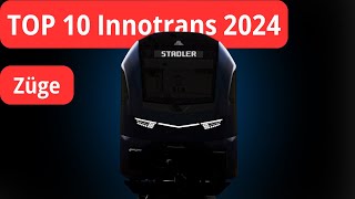 TOP 10 neue Züge auf der Innotrans 2024 mit Weltpremieren [upl. by Cox]