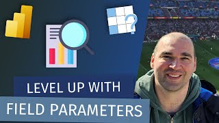 Level Up your Power BI Game with Field Parameters with Nikola Ilic [upl. by Nerita]