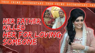 She was Killed for Loving someone  The Tragic Case of Samia Shahid  True crime Documentary 2024 [upl. by Stormie]