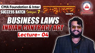 BUSINESS LAWS Lecture 04 CMA Foundation amp Inter Success Batch 7 BRAMHASTRA SERIES  AAC [upl. by Aneed]