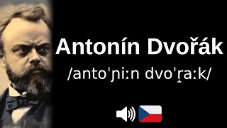 🇨🇿 Comment bien prononcer Antonín Dvořák [upl. by Bettencourt605]