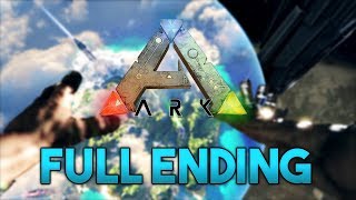 ARK Survival Evolved The Island Full Ending  Final Ascension [upl. by Michiko]