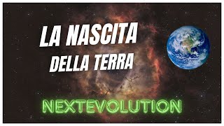 LA NASCITA DELLA TERRA Il Viaggio Epico del Nostro Pianeta [upl. by Ahtram555]