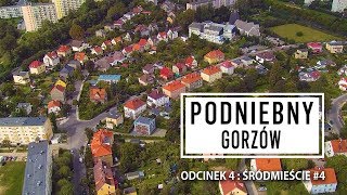 Podniebny Gorzów odc 4  Śródmieście 4 [upl. by Atnoed]