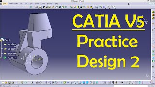 CATIA V5 Practice Design 2 for beginners  Catia Part modeling  Part Design  Engineer AutoCAD [upl. by Maye]