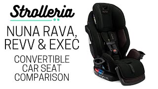 Nuna RAVA vs REVV vs EXEC Convertible Car Seat Comparison [upl. by Aryajay]