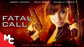 Fatal Call  Full Movie  Action Thriller  Kevin Sorbo  Danielle Harris [upl. by Fatima]