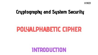 Polyalphabetic Cipher Substitution Cipher Techniques Introduction in Hindi  CSS [upl. by Rickert147]