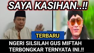 BONGKAR NASAB GUS MIFTAH KIYAI UBAIDILLAH RESPON PEDAS SUMB3R SILSILAH GUS MIFTAH DARI HABIB LBY [upl. by Halilak]