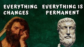 Heraclitus vs Parmenides  Change vs Permanence [upl. by Akirdnwahs]