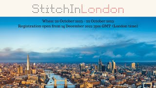 📣 Stitch In London 2023 cross stitch retreat  what where how to sign up and much more ✨ [upl. by Aelyak]