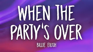 Billie Eilish  when the partys over Lyrics [upl. by Oribel]