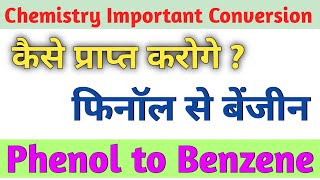 कैसे प्राप्त करोगे फिनाॅल से बेंजीन  Phenol to Benzene Conversion  Class 12  Important Conversion [upl. by Amelie]