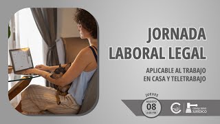 Jornada Laboral LEGAL aplicable al Trabajo en Casa y Teletrabajo [upl. by Lyrej462]