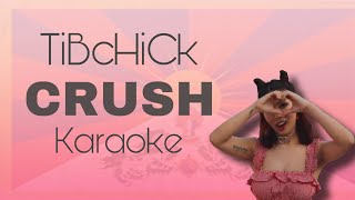 KARAOKECRUSHTibchickkaraoke song2020 [upl. by Myk]