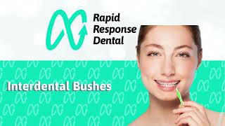 Rapid Response Dental  How to use Interdental Bushes [upl. by Stephana]