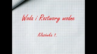 Chemia  Klasówka  Woda i Roztwory Wodne 1 [upl. by Acimaj]