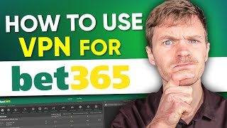 How to Use Bet365 With a VPN [upl. by Ahtram]