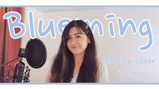 IU 아이유  Blueming 블루밍 ENGLISH COVER [upl. by Aicil789]