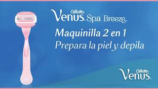 Gillette® Venus® Spa Breeze – Maquinilla 2 en 1 [upl. by Nicholle]