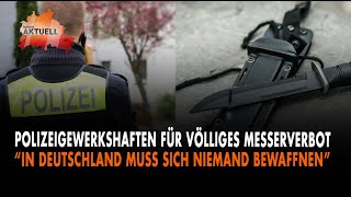 Polizeigewerkschaften für völliges Messerverbot [upl. by Karlie]