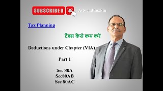 Tax PlanningChapter VIADeductionSec 80A to 80ACPart 1 [upl. by Berlauda510]