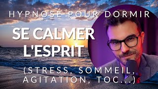 Hypnose du SOMMEIL pour CALMER VOTRE ESPRIT [upl. by Suirrad]