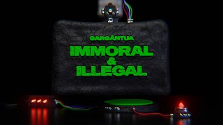 GARGÄNTUA  IMMORAL amp ILLÉGAL OFFICIAL VIDEO [upl. by Wein]