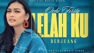 Ovhi Firsty  Lelah Ku Berjuang Official Music Video [upl. by Rashida]