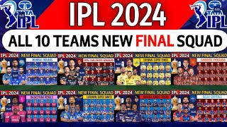 IPL 2024  All Team New Final Squad  IPL Team 2024 Players List  IPL All Team Squad 2024 IPL News [upl. by Lesley128]