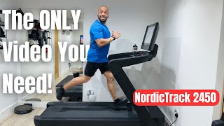 COMPLETE guide to the NordicTrack 2450 Treadmill [upl. by Swart587]