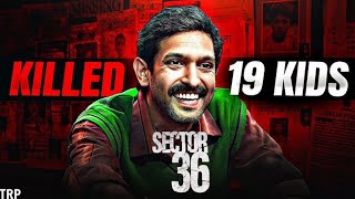 Sector 36 movie review  Vikrant Massey  Deepak Dobriyal [upl. by Elleirua]