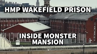 Inside Monster Mansion HMP Wakefield Prison Documentary [upl. by Salvidor581]