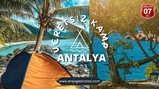 ANTALYA ÜCRETSİZ KAMP Alanları 2024 I Antalya Kamp Alanları [upl. by Nyltak475]