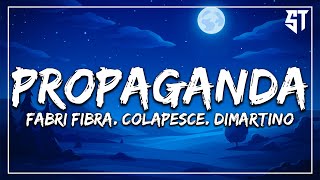 Propaganda  Fabri Fibra Colapesce Dimartino  TestoLyrics  🎶 [upl. by Arbba]