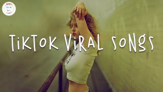 Tiktok viral songs 🥂 Best tiktok songs 2023  Trending tiktok songs [upl. by Aisor]