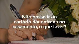 Como dar entrada no casamento por procuração [upl. by Htennaj]